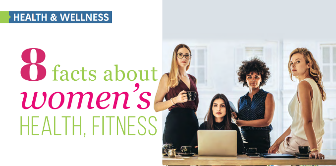 8 facts about women’s HEALTH, FITNESS